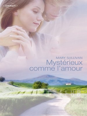 cover image of Mystérieux comme l'amour (Harlequin Prélud')